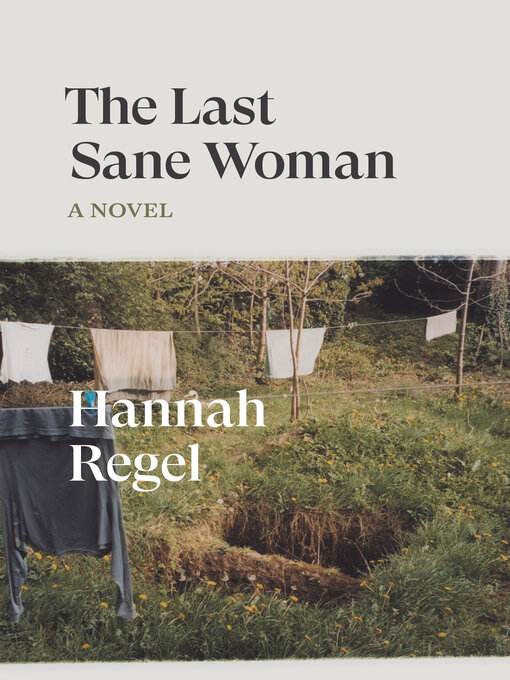 Title details for The Last Sane Woman by Hannah Regel - Available